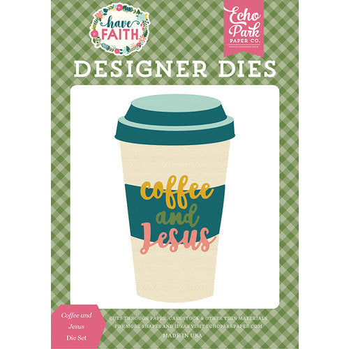 Echo Park - Have Faith Collection - Designer Dies - Coffee and Jesus