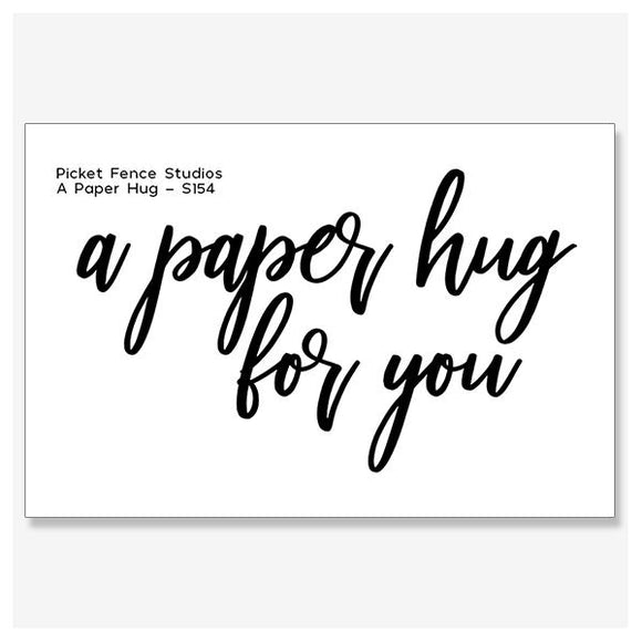 Picket Fence Studios - Clear Photopolymer Stamps - A Paper Hug